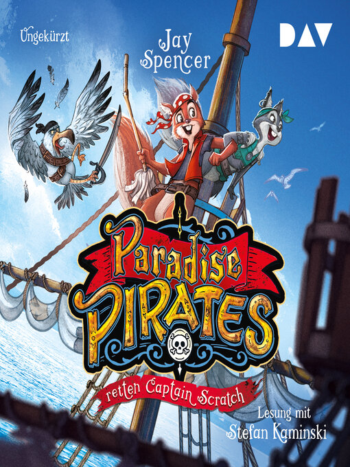 Title details for Paradise Pirates retten Captain Scratch--Paradise Pirates, Teil 2 by Jay Spencer - Available